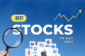Best Stocks to Buy 2022